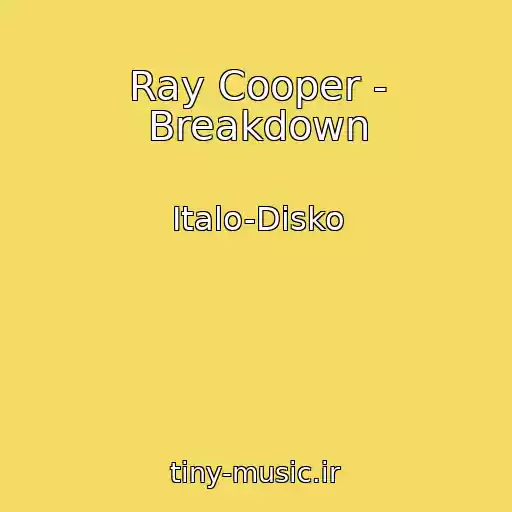 کاور آهنگ Ray Cooper - Breakdown از Italo-Disko
