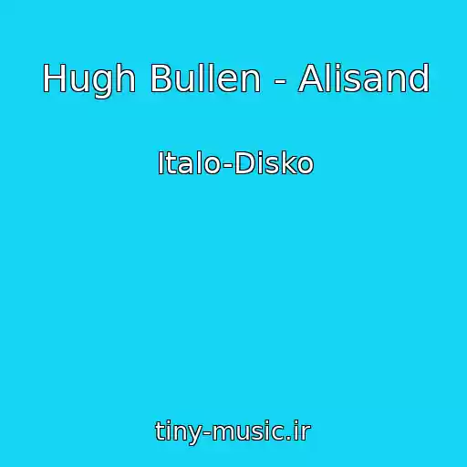 کاور آهنگ Hugh Bullen - Alisand از Italo-Disko