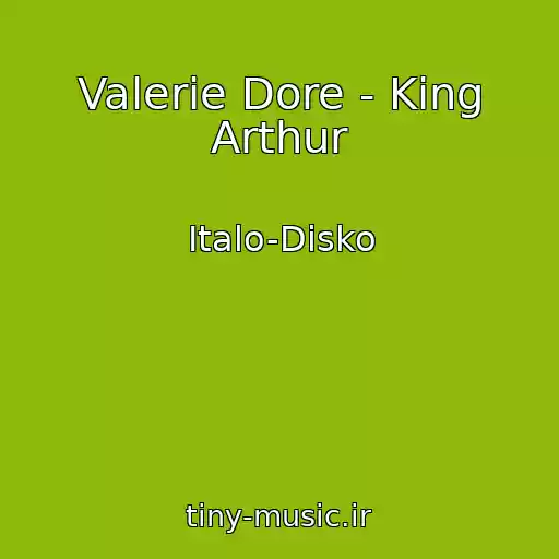 کاور آهنگ Valerie Dore - King Arthur از Italo-Disko