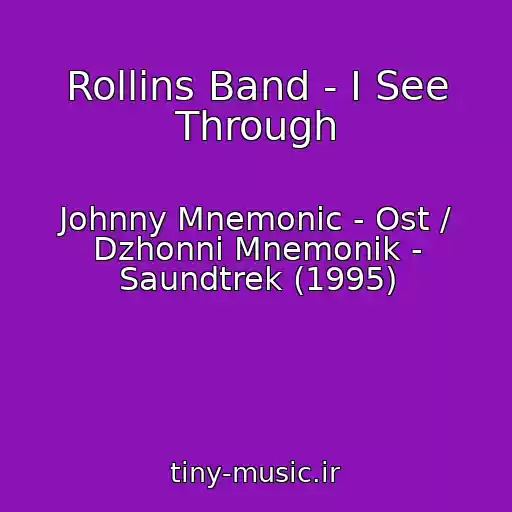 کاور آهنگ Rollins Band - I See Through از Johnny Mnemonic - Ost / Dzhonni Mnemonik - Saundtrek (1995)