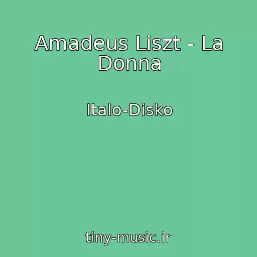 کاور آهنگ Amadeus Liszt - La Donna از Italo-Disko