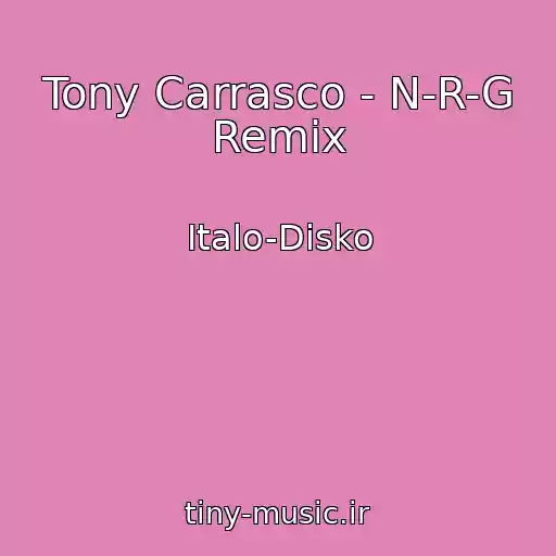 کاور آهنگ Tony Carrasco - N-R-G Remix از Italo-Disko