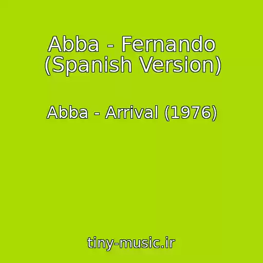 کاور آهنگ Abba - Fernando (Spanish Version) از Abba - Arrival (1976)