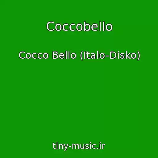 کاور آهنگ Coccobello از Cocco Bello (Italo-Disko)