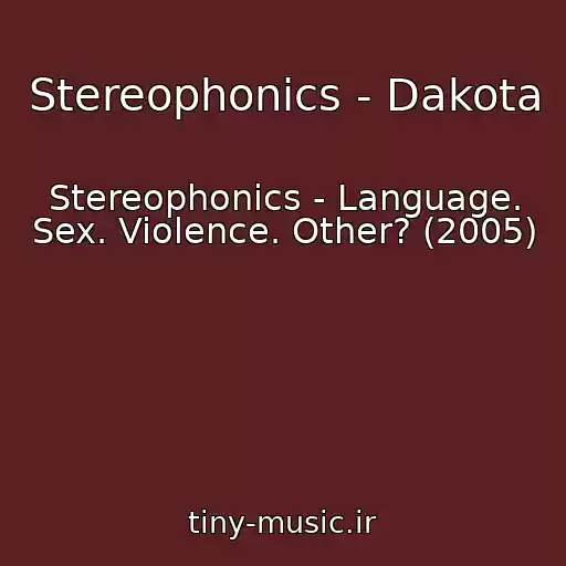 کاور آهنگ Stereophonics - Dakota از Stereophonics - Language. Sex. Violence. Other? (2005)
