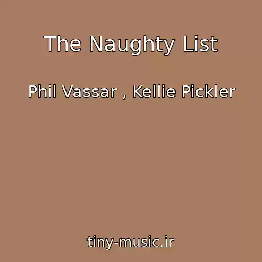 کاور آهنگ The Naughty List از Phil Vassar , Kellie Pickler