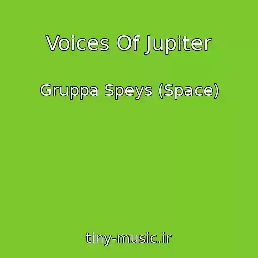 کاور آهنگ Voices Of Jupiter از Gruppa Speys (Space)