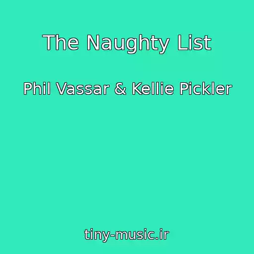 کاور آهنگ The Naughty List از Phil Vassar & Kellie Pickler