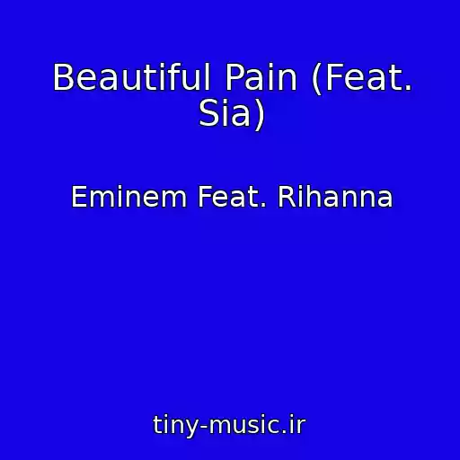 کاور آهنگ Beautiful Pain (Feat. Sia) از Eminem Feat. Rihanna