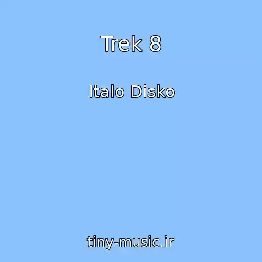 کاور آهنگ Trek 8 از Italo Disko