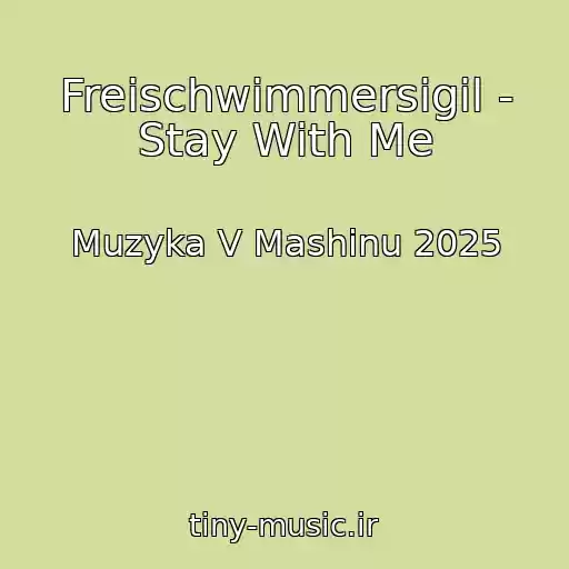 کاور آهنگ Freischwimmersigil - Stay With Me از Muzyka V Mashinu 2025