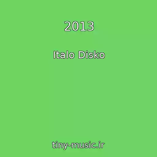 کاور آهنگ 2013 از Italo Disko