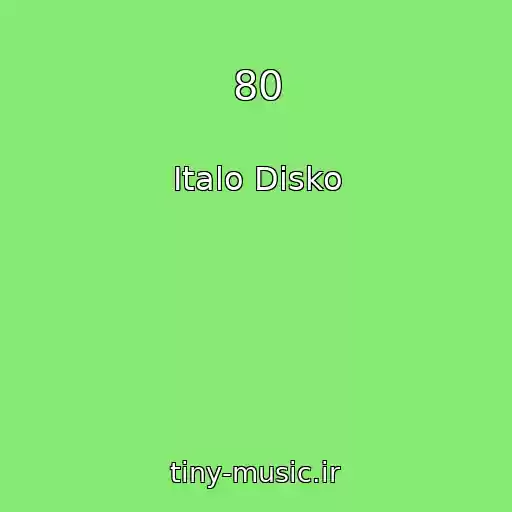 کاور آهنگ 80 از Italo Disko