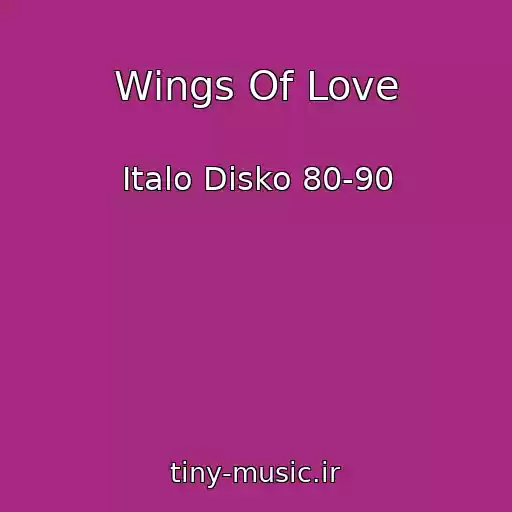 کاور آهنگ Wings Of Love از Italo Disko 80-90