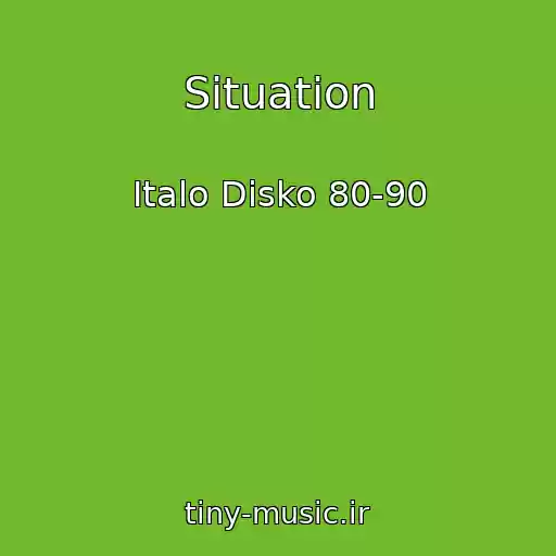 کاور آهنگ Situation از Italo Disko 80-90