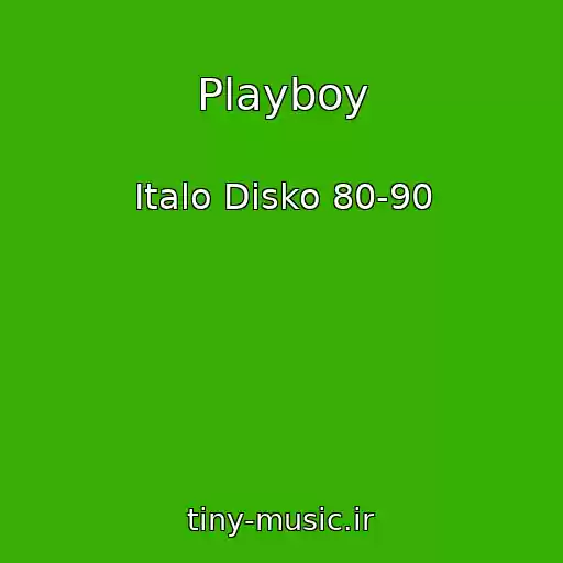 کاور آهنگ Playboy از Italo Disko 80-90