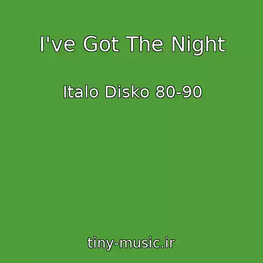 کاور آهنگ I've Got The Night از Italo Disko 80-90