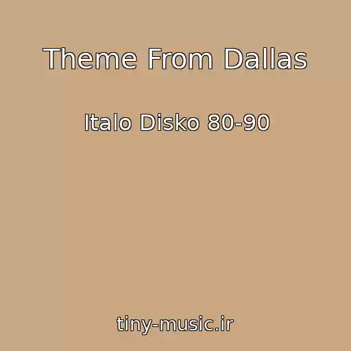 کاور آهنگ Theme From Dallas از Italo Disko 80-90