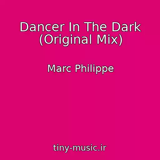 کاور آهنگ Dancer In The Dark (Original Mix) از Marc Philippe