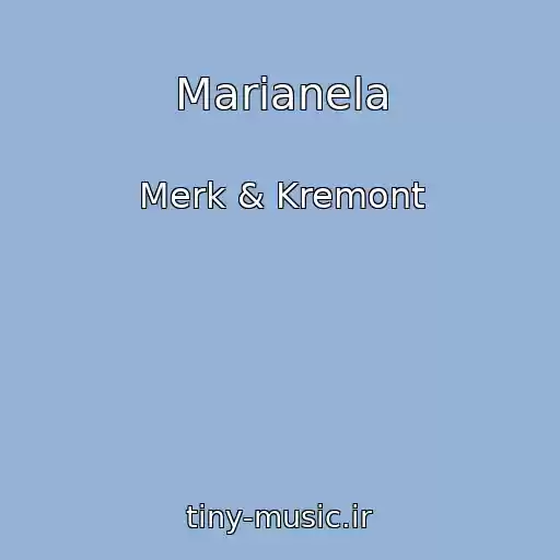 کاور آهنگ Marianela از Merk & Kremont