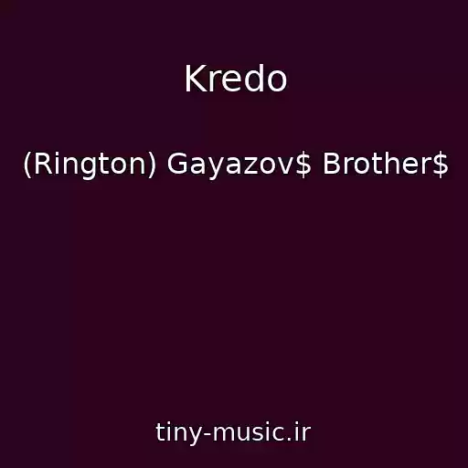 کاور آهنگ Kredo از (Rington) Gayazov$ Brother$