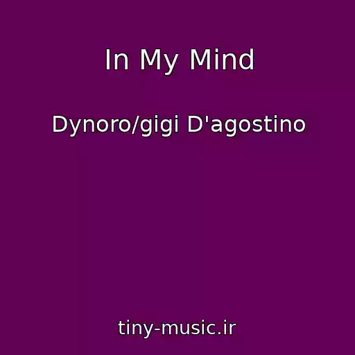 کاور آهنگ In My Mind از Dynoro/gigi D'agostino