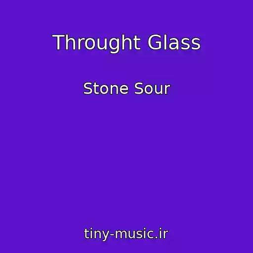 کاور آهنگ Throught Glass از Stone Sour