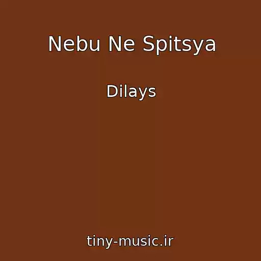 کاور آهنگ Nebu Ne Spitsya از Dilays