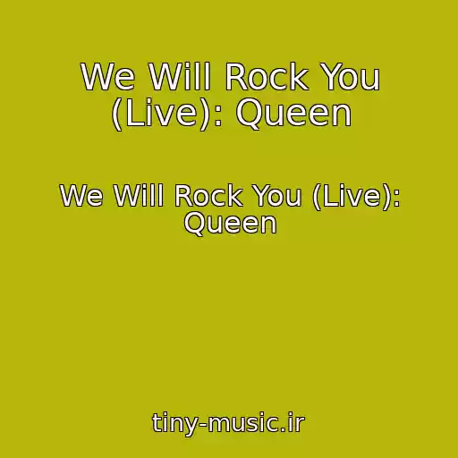 کاور آهنگ We Will Rock You (Live): Queen از We Will Rock You (Live): Queen