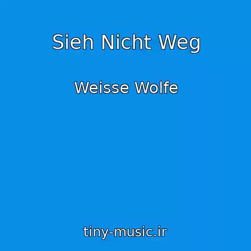کاور آهنگ Sieh Nicht Weg از Weisse Wolfe