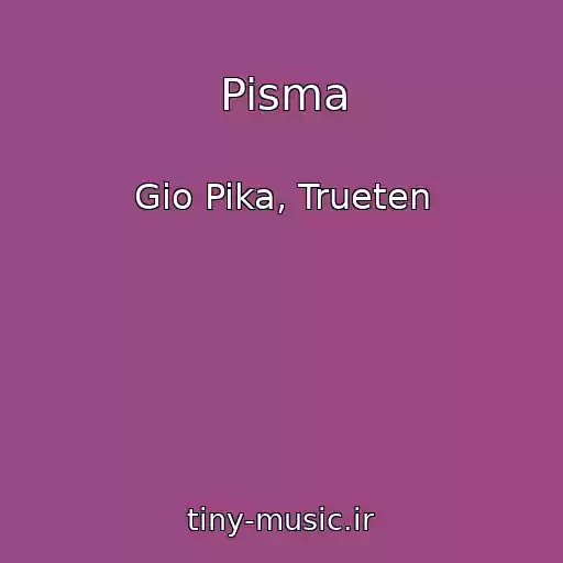 کاور آهنگ Pisma از Gio Pika, Trueten