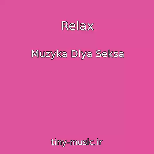 کاور آهنگ Relax از Muzyka Dlya Seksa