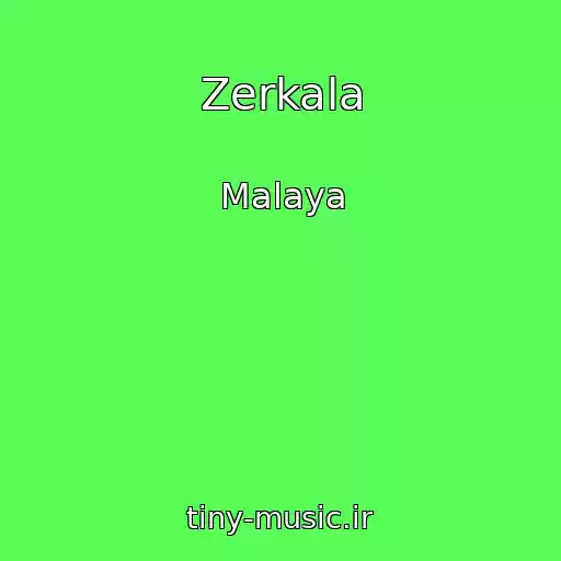 کاور آهنگ Zerkala از Malaya