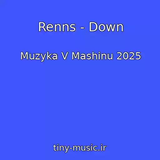 کاور آهنگ Renns - Down از Muzyka V Mashinu 2025
