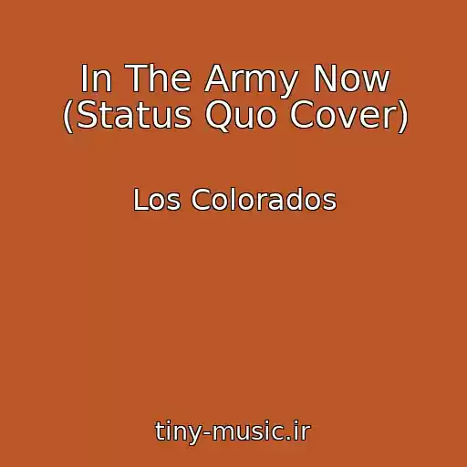 کاور آهنگ In The Army Now (Status Quo Cover) از Los Colorados