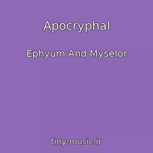 کاور آهنگ Apocryphal از Ephyum And Myselor