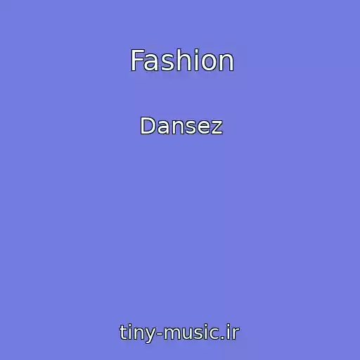 کاور آهنگ Fashion از Dansez