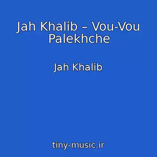 کاور آهنگ Jah Khalib – Vou-Vou Palekhche از Jah Khalib