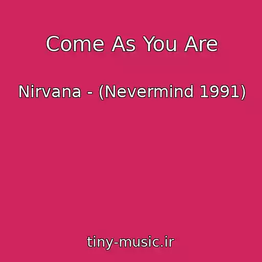 کاور آهنگ Come As You Are از Nirvana - (Nevermind 1991)