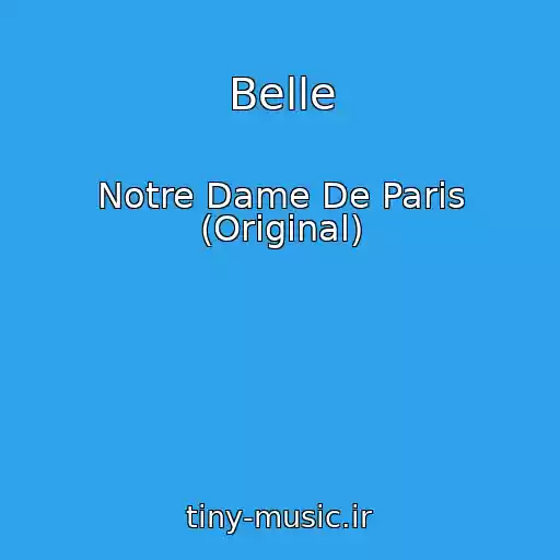 کاور آهنگ Belle از Notre Dame De Paris (Original)