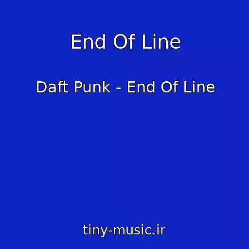کاور آهنگ End Of Line از Daft Punk - End Of Line