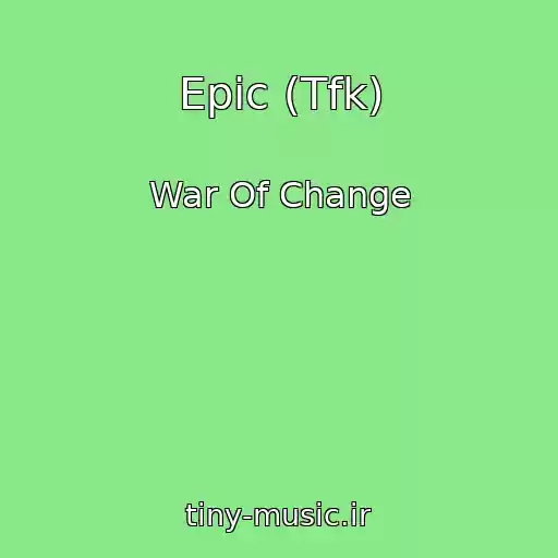 کاور آهنگ Epic (Tfk) از War Of Change