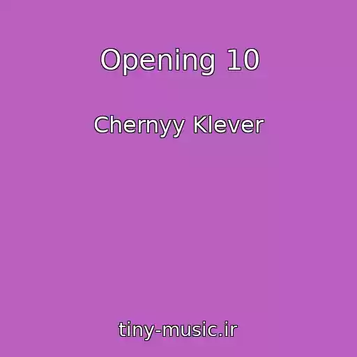 کاور آهنگ Opening 10 از Chernyy Klever