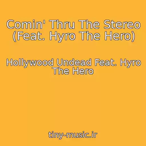 کاور آهنگ Comin' Thru The Stereo (Feat. Hyro The Hero) از Hollywood Undead Feat. Hyro The Hero
