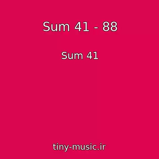 کاور آهنگ Sum 41 - 88 از Sum 41
