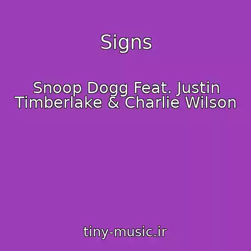 کاور آهنگ Signs از Snoop Dogg Feat. Justin Timberlake & Charlie Wilson