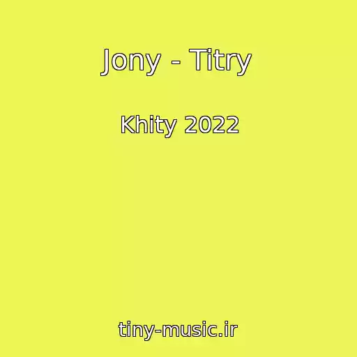 کاور آهنگ Jony - Titry از Khity 2022