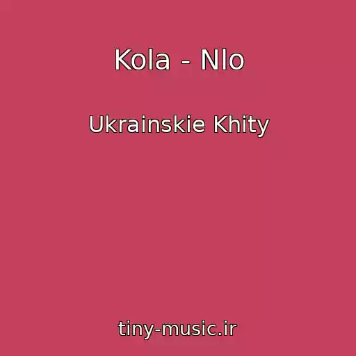 کاور آهنگ Kola - Nlo از Ukrainskie Khity
