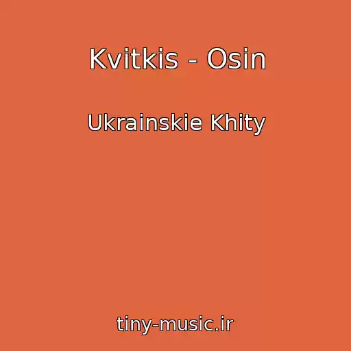 کاور آهنگ Kvіtkіs - Osіn از Ukrainskie Khity