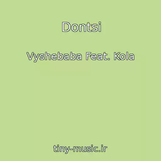کاور آهنگ Dontsі از Vyshebaba Feat. Kola
